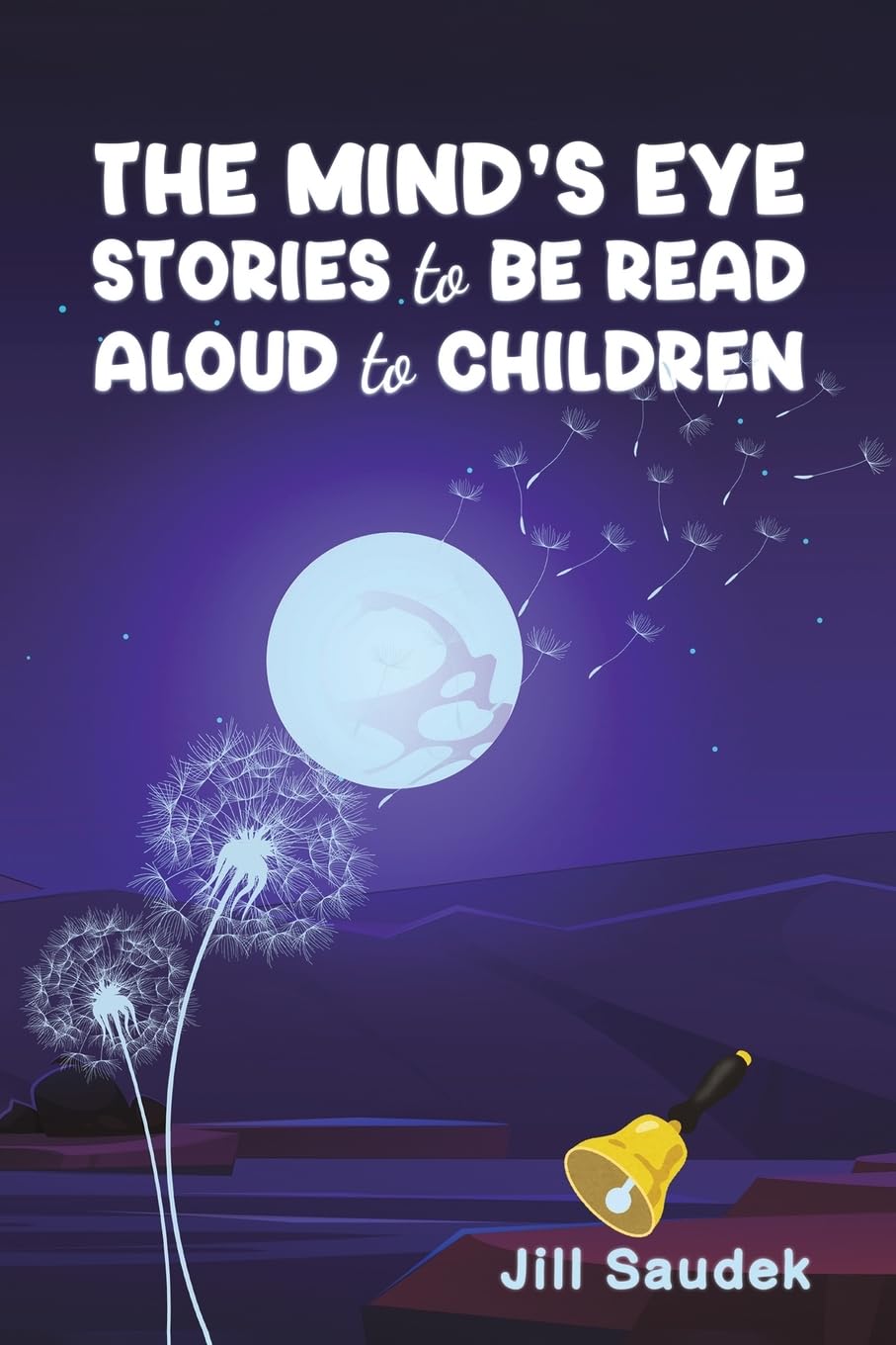 The Mind's Eye: Stories to be Read Aloud to Children