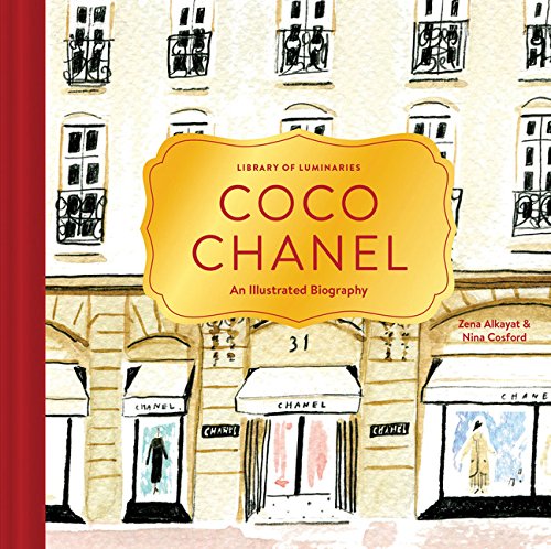 Chronicle Books Library of Luminaries: Coco Chanel: An Illustrated Biography
