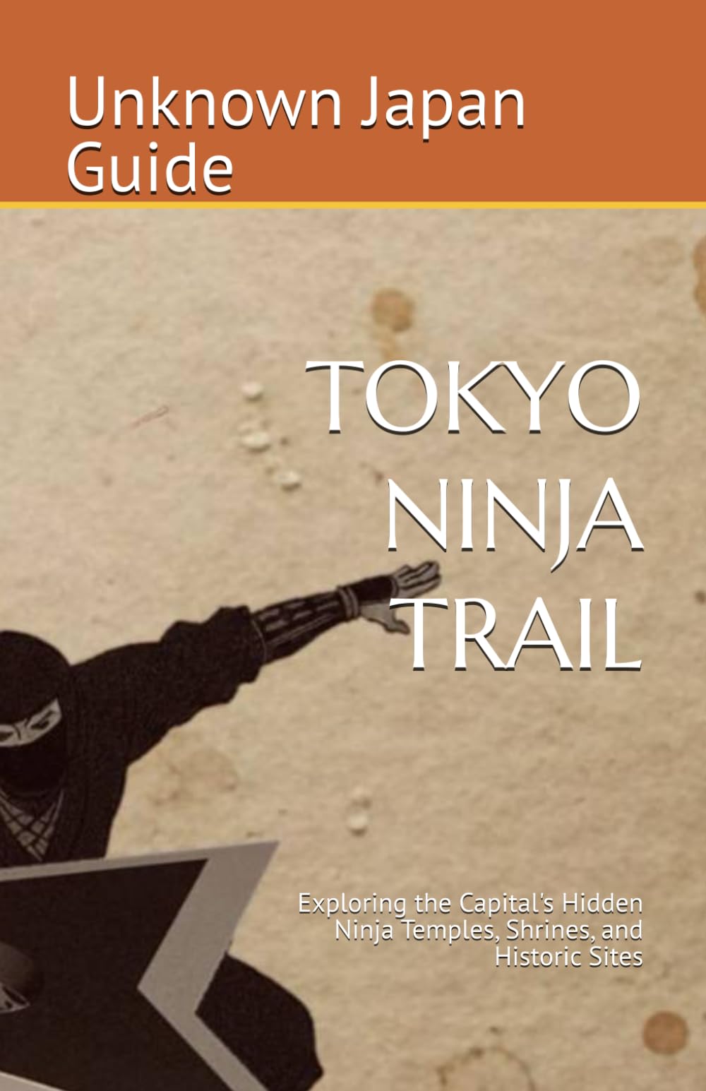 TOKYO NINJA TRAIL: Exploring the Capital's Hidden Ninja Temples, Shrines, and Historic Sites