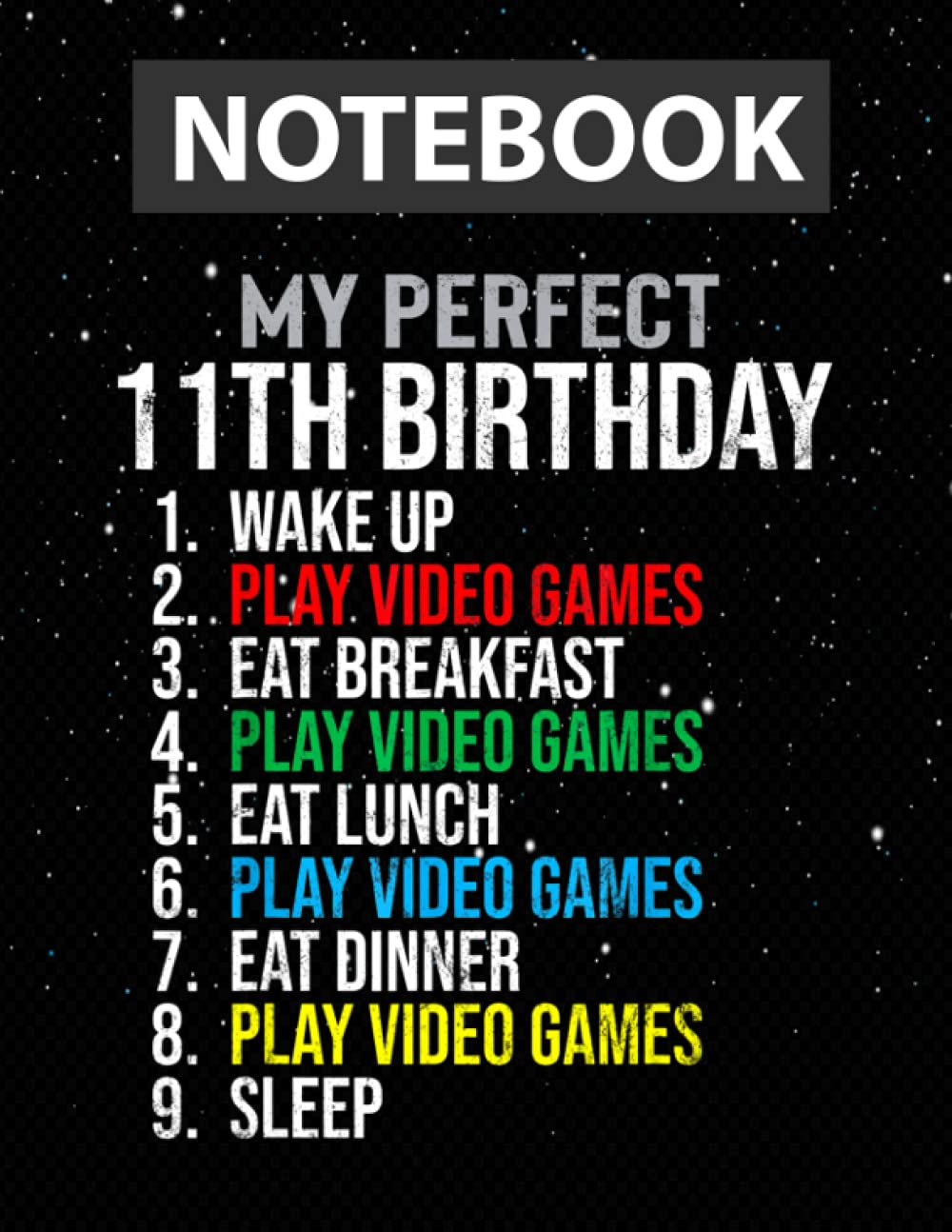 My Perfect 11th Birthday 11 Years Old Gamer Boy Party / Notebook Journal Line / Large 8.5''x11''