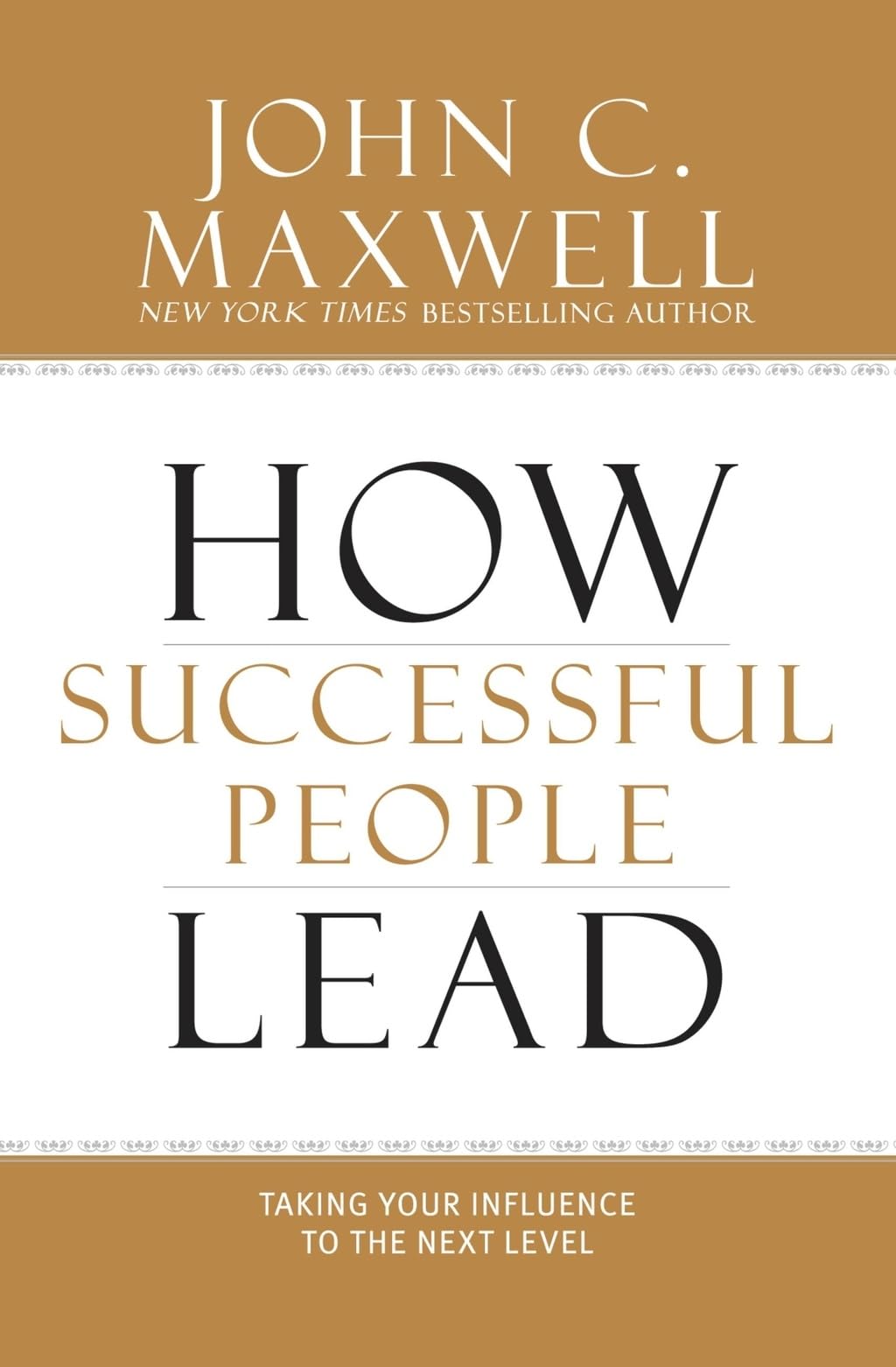 How Successful People Lead: Taking Your Influence to the Next Level by John C. Maxwell - Hardcover Hardcover – Big Book, 21 May 2013