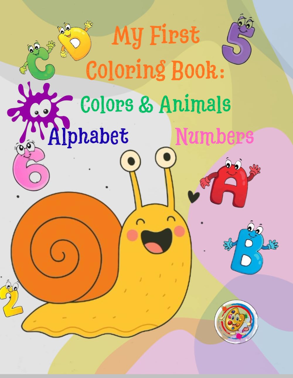 My First Coloring Book: Numbers, Alphabet, Colors & Animals