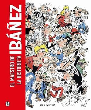 Ibáñez. El maestro de la historieta: El maestro de la historieta (Bruguera Clásica)