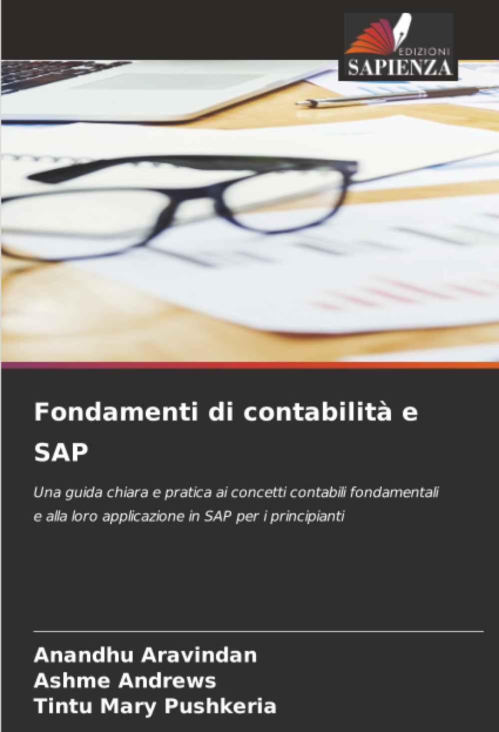 Fondamenti di contabilità e SAP: Una guida chiara e pratica ai concetti contabili fondamentali e alla loro applicazione in SAP per i principianti