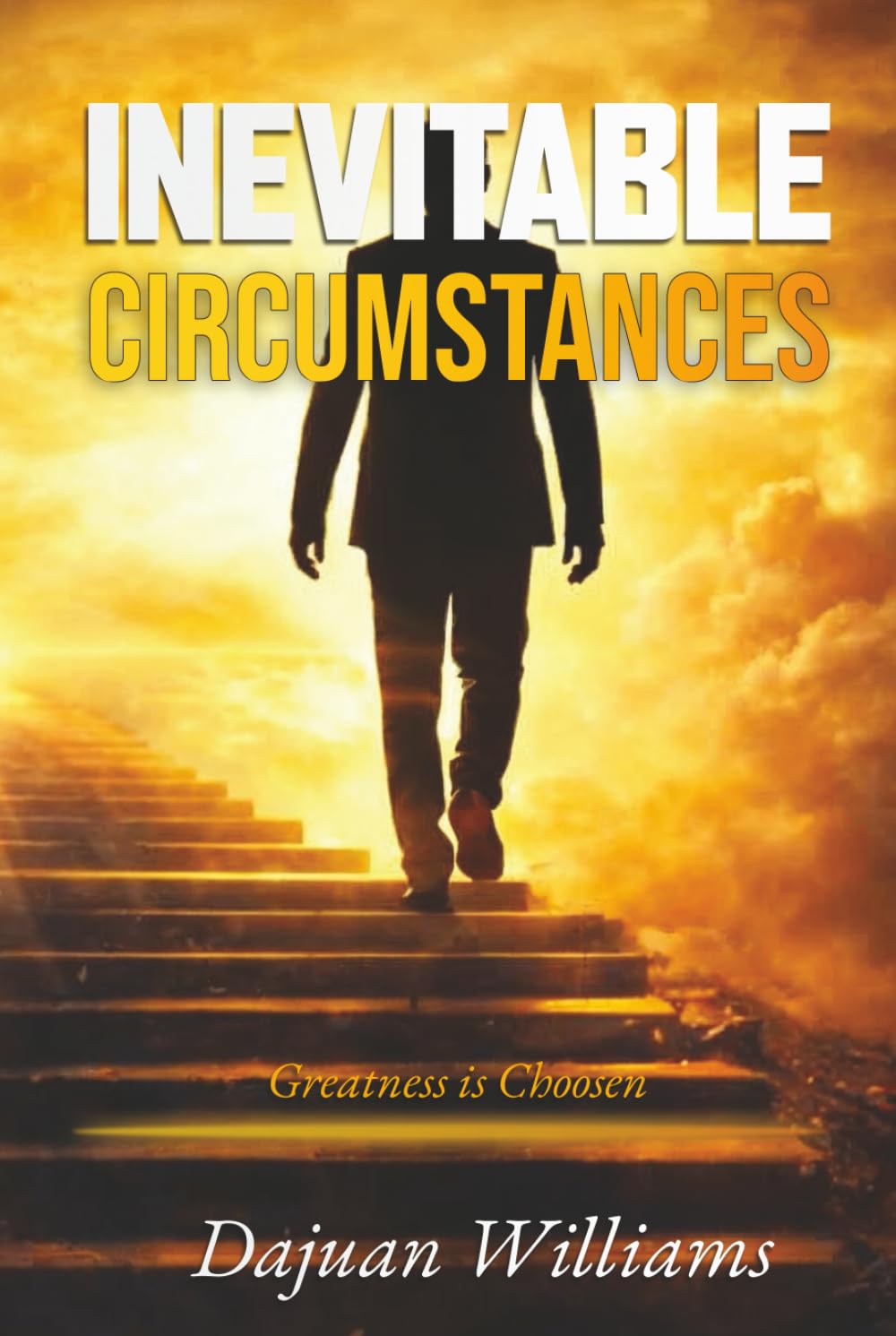 INEVITABLE CIRCUMSTANCES: Greatness is Chosen      Hardcover – Large Print, March 1, 2026