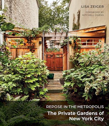 Repose in the Metropolis: The Private Gardens of New York City