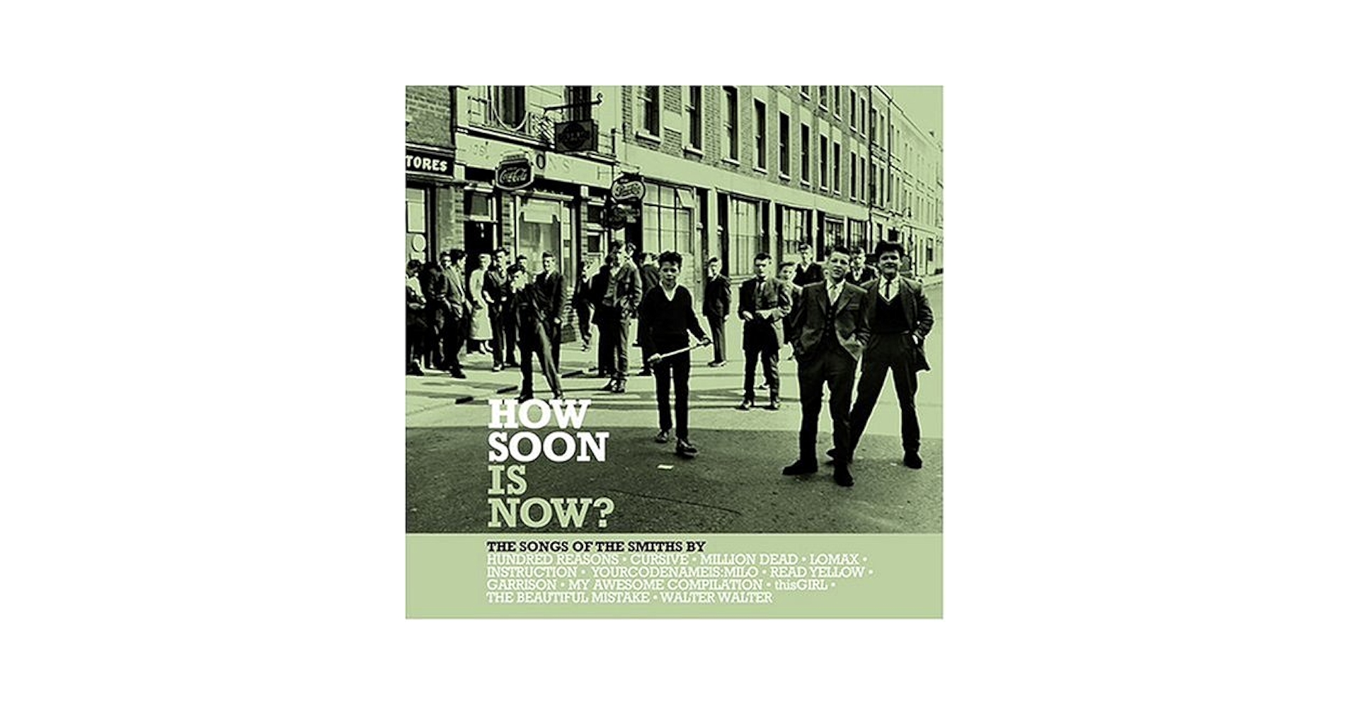 Various Artists - How Soon Is Now: The Songs of the Smiths
