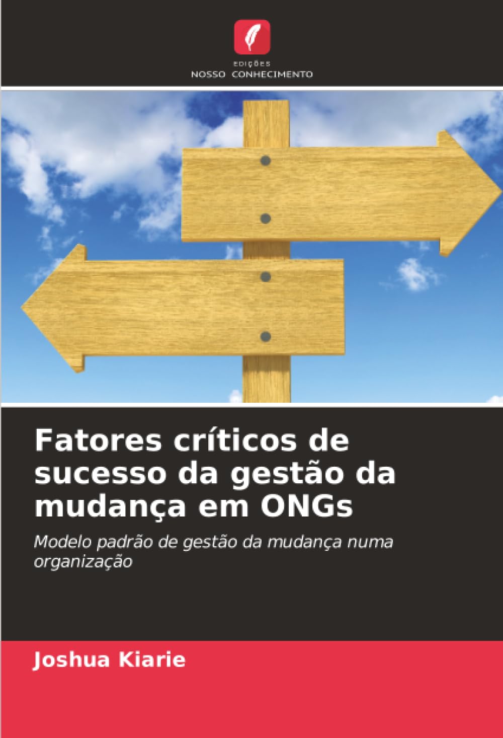 Fatores críticos de sucesso da gestão da mudança em ONGs: Modelo padrão de gestão da mudança numa organização