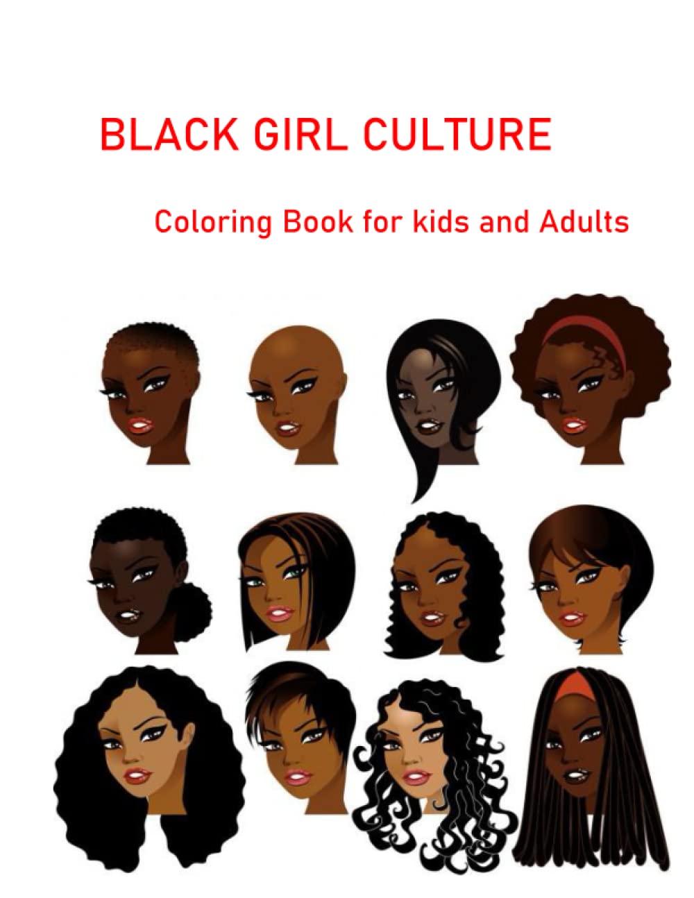 Black Girl Culture Coloring Book: for kids and adults