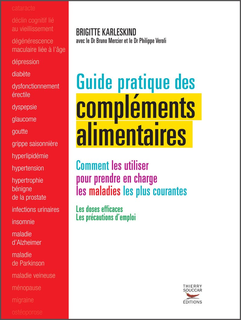 Guide pratique des compléments alimentaires: Comment les utiliser pour prendre en charge les maladies les plus courantes