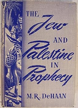 Hardcover The Jew and Palestine in Prophecy Book