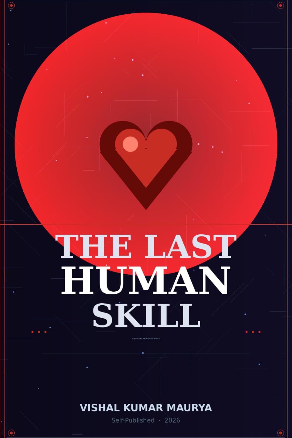 The Last Human Skill: Why Empathy Will Win in an AI World