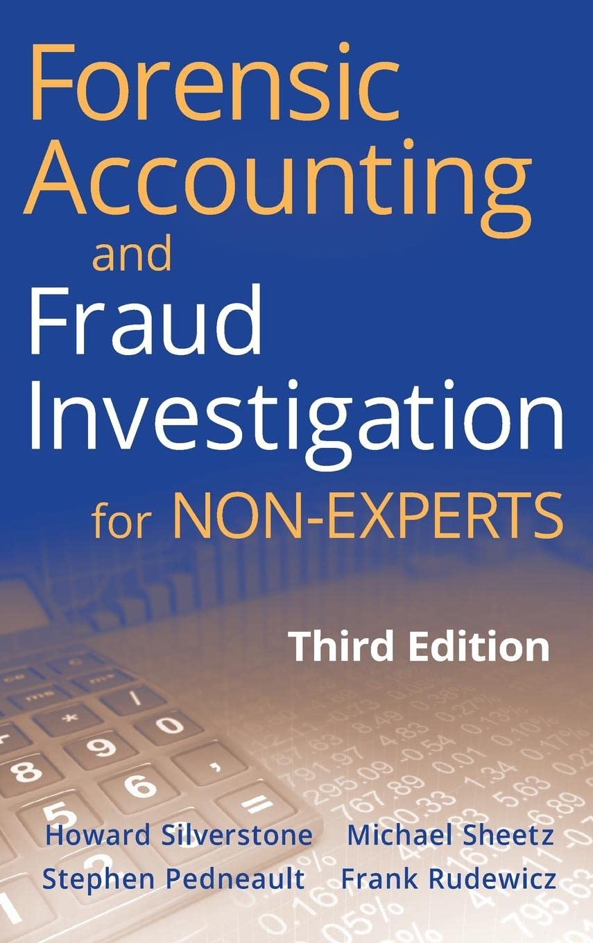 Forensic Accounting and Fraud Investigation for Non-Experts 3rd Edition