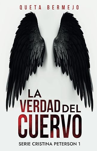 LA VERDAD DEL CUERVO: Crimen, misterio y suspense en un lugar de la Mancha (Serie Cristina Peterson: libro 1)