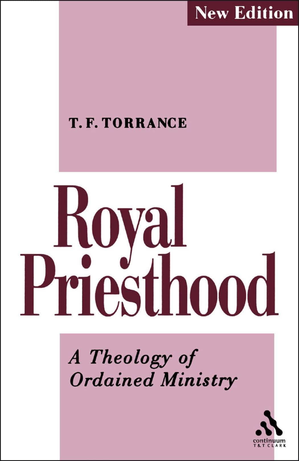 Royal Priesthood: A Theology of Ordained Ministry