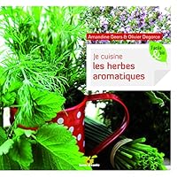 Je cuisine les herbes aromatiques 2360980262 Book Cover