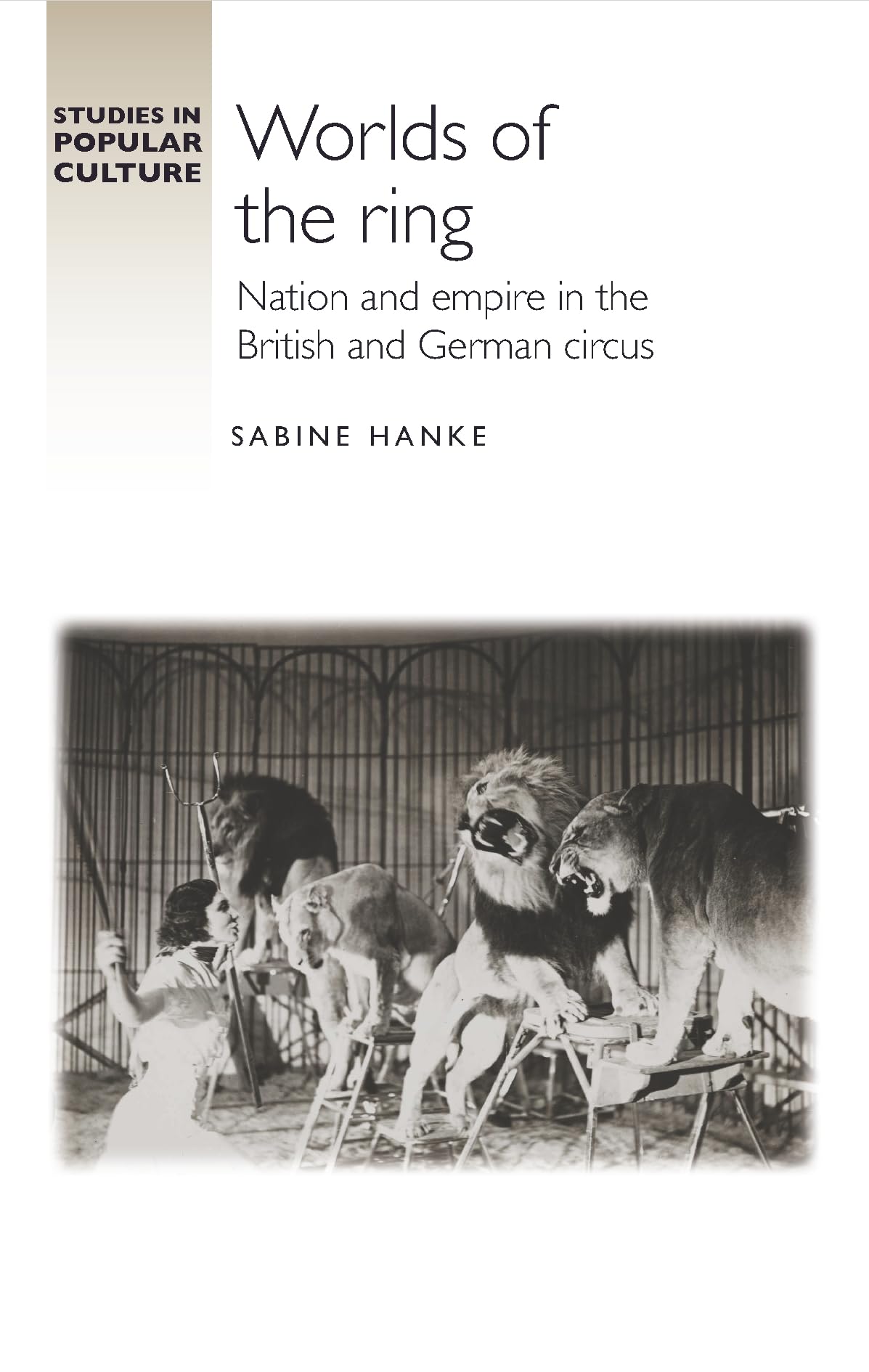 British and German Circus Worlds of the Ring pour enrichir votre bibliothèque d'histoire sociale