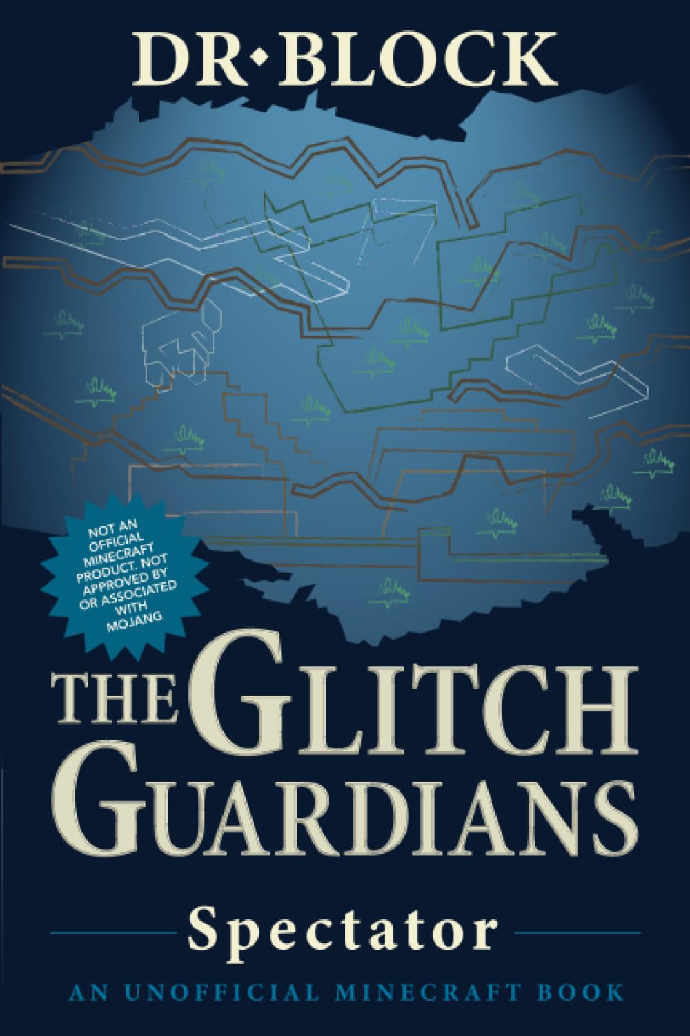 Spectator: An Unofficial Fantasy Adventure for Young Gamers: 6 (Tales of the Glitch Guardians)