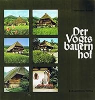 Der VOGTSBAUERNHOF. Das Schwarzwalder Freilichtmuseum. mit Fotos von Heinz Finke & Rolf Heitz. B004Q610X0 Book Cover