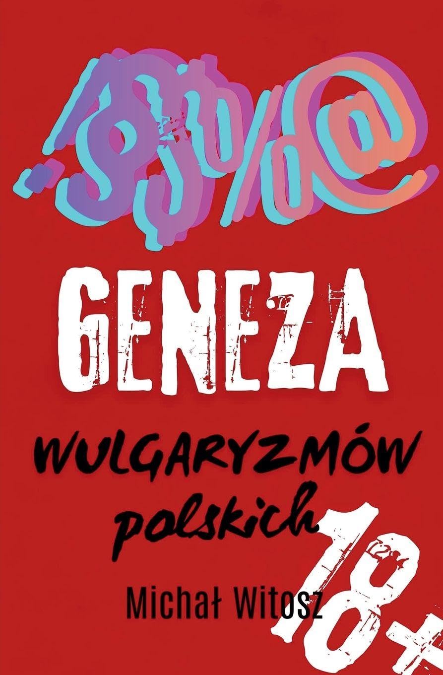 GENEZA WULGARYZMÓW POLSKICH