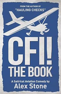 CFI! The Book: A Satirical Aviation Comedy