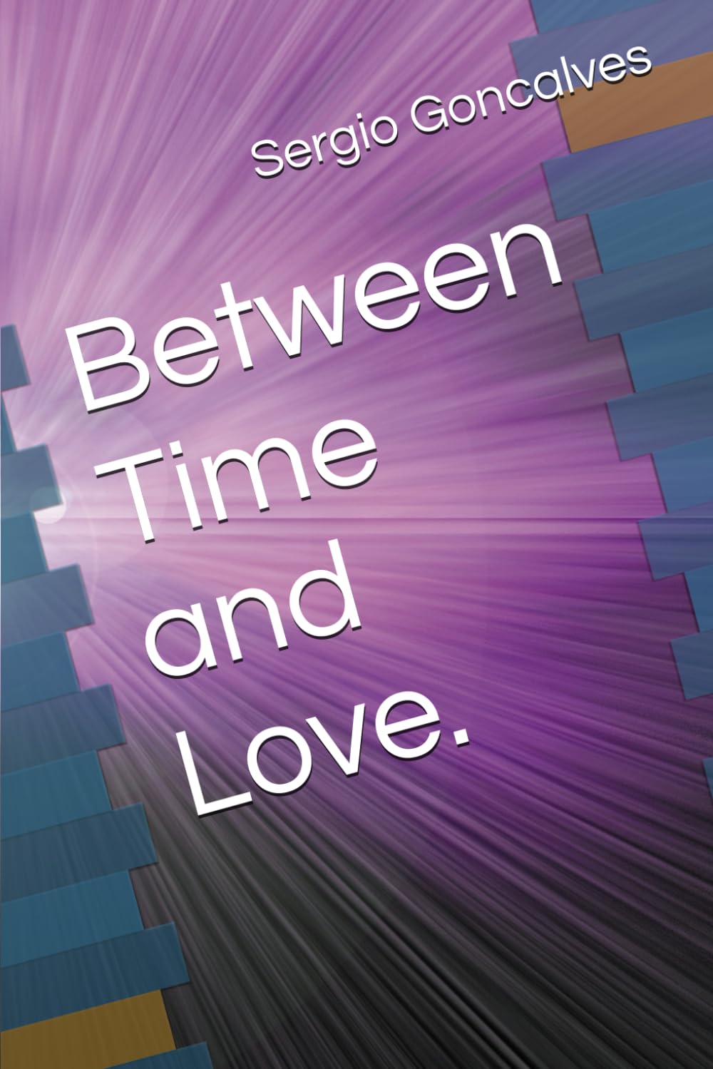 Between Time and Love.