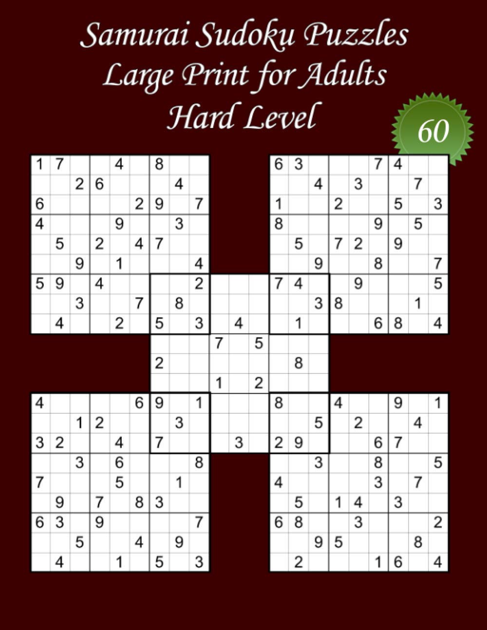 Samurai Sudoku Puzzles - Large Print for Adults - Hard Level – N°60: 100 Hard Puzzles - Big Size (8,5’ x 11’) and Large Print (22 points) for the ...