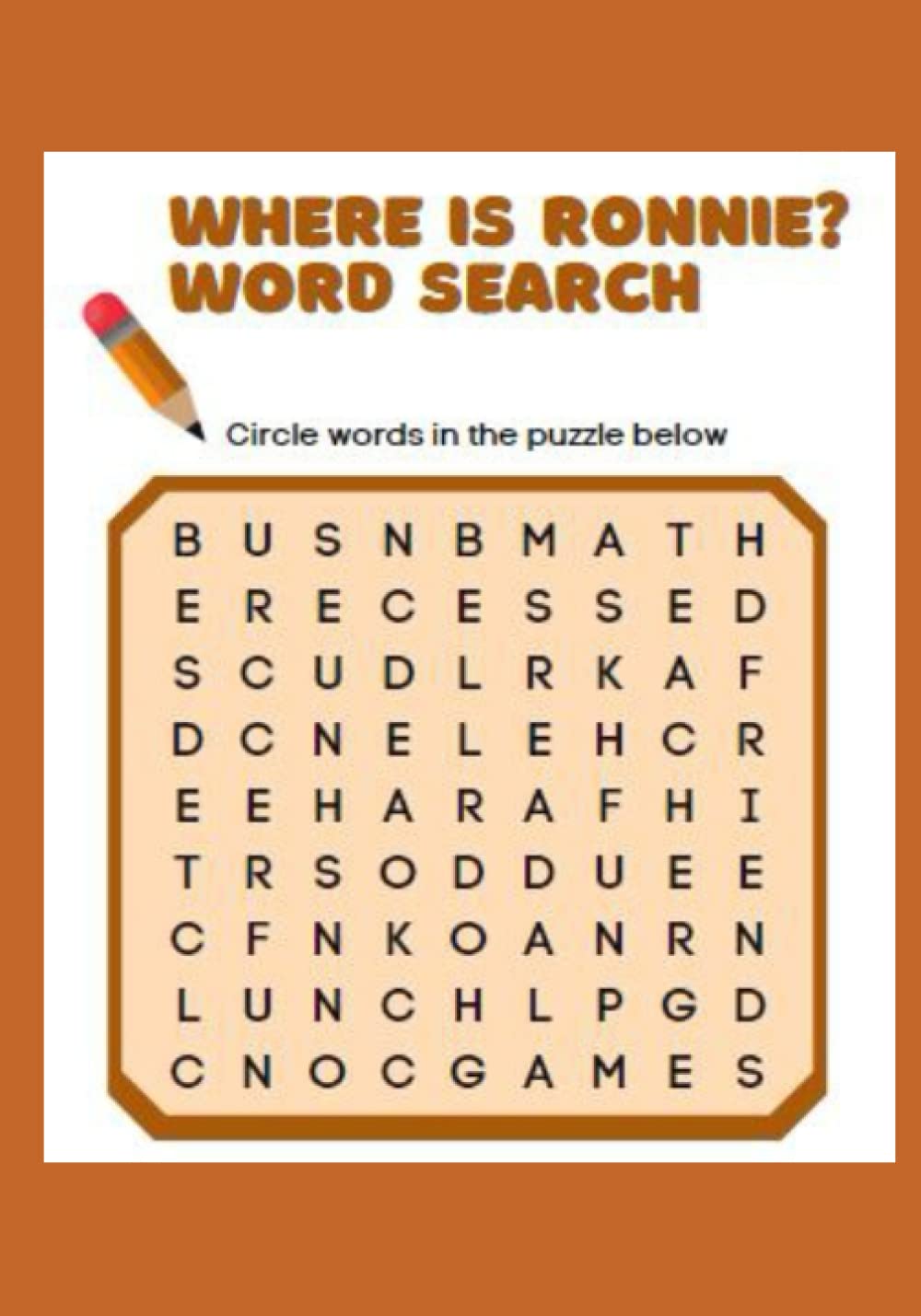 Where Is Ronnie? Word Search: The name “Ronnie” is hidden in each of these challenging puzzles!