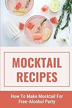 Mocktail Recipes: How To Make Mocktail For Free-Alcohol Party: Healthy Mocktail Recipes