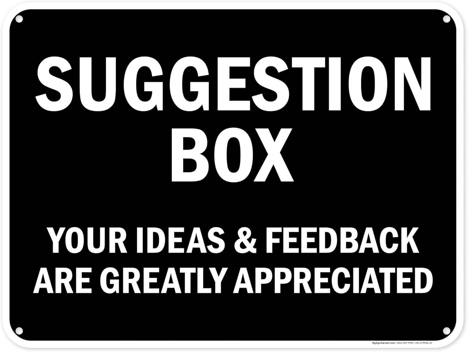 Suggestion Box Your Ideas And Feedback Are Greatly Appreciated Sign, 18x24 Inches, 55 mil thick HDPS (high density polystyrene), Made in USA by My Sign Center