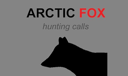 Arctic Fox Hunting Calls & Predator Calls & Distress Calls