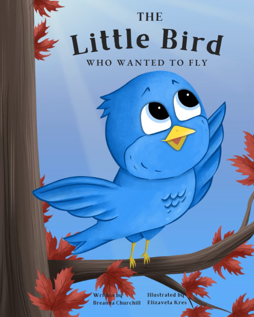 The Little Bird Who Wanted to Fly