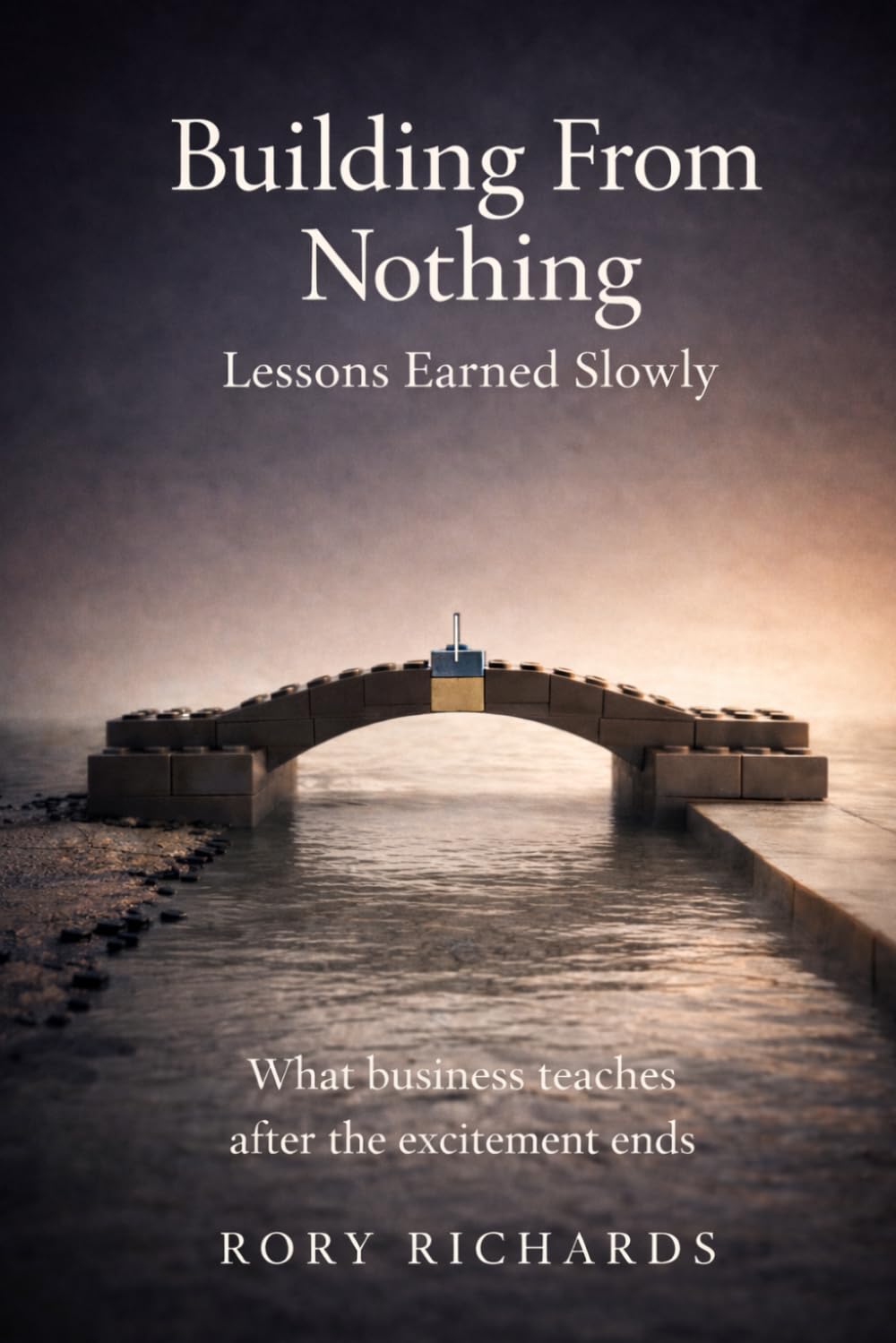 Building From Nothing: Lessons Earned Slowly