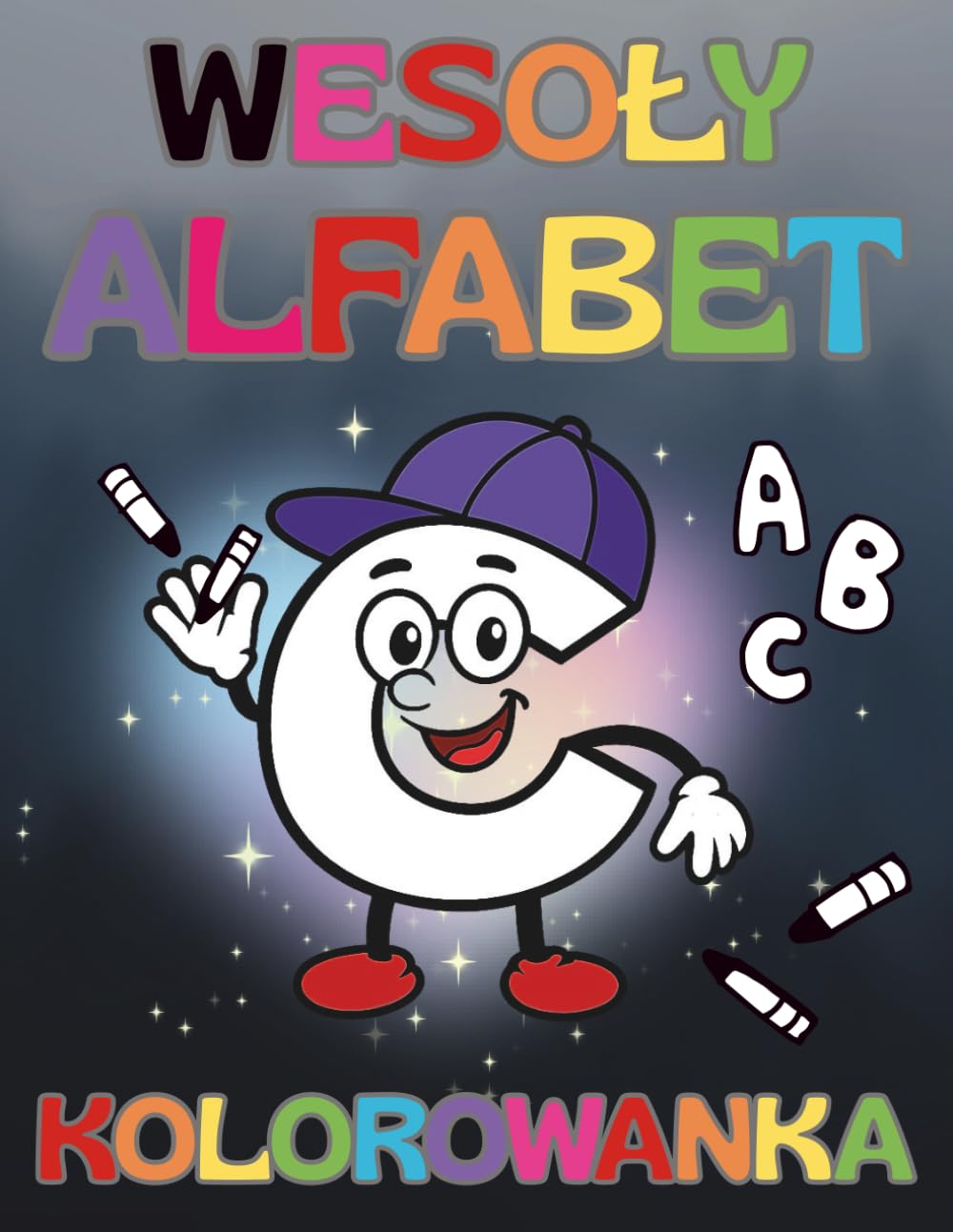 Wesoły ALFABET, kolorowanka edukacyjna dla dzieci: do nauki literek w przyjaznym tempie przez zabawę i kolorowanie.