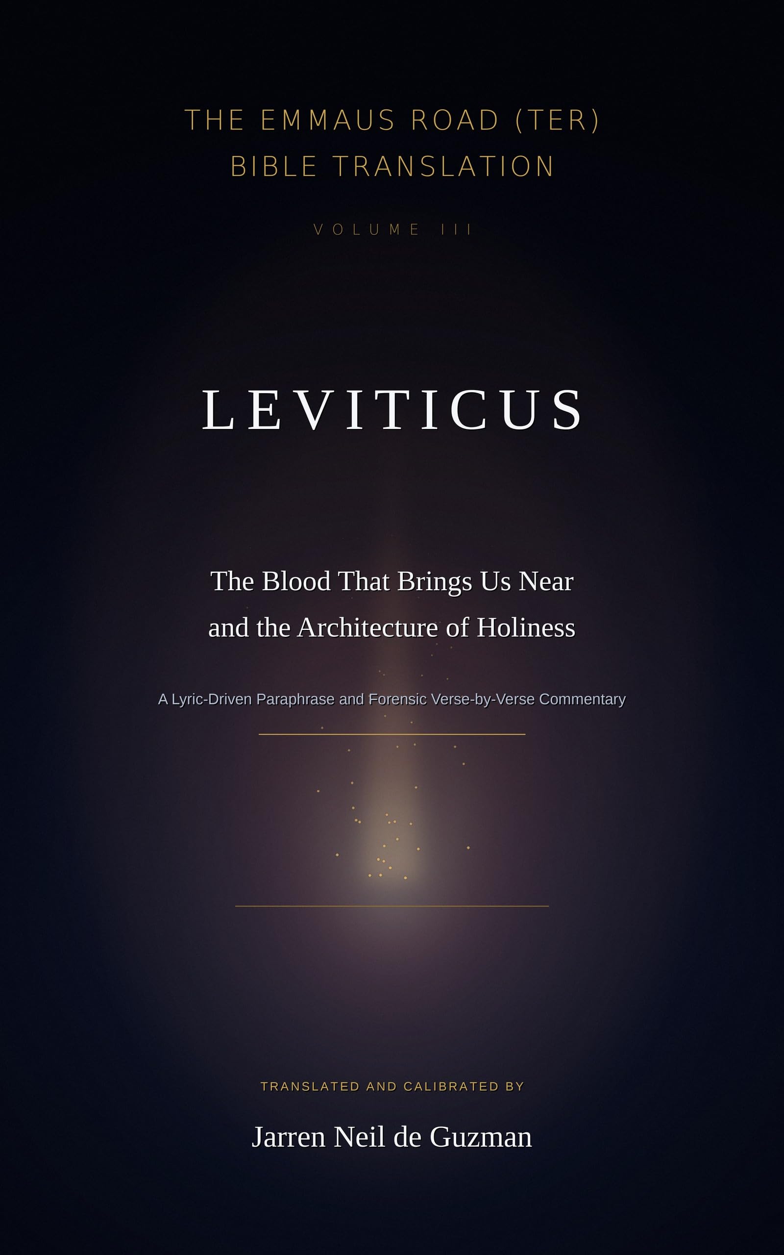 The Emmaus Road (TER) Bible Translation: Leviticus — The Blood That Brings Us Near and the Architecture of Holiness