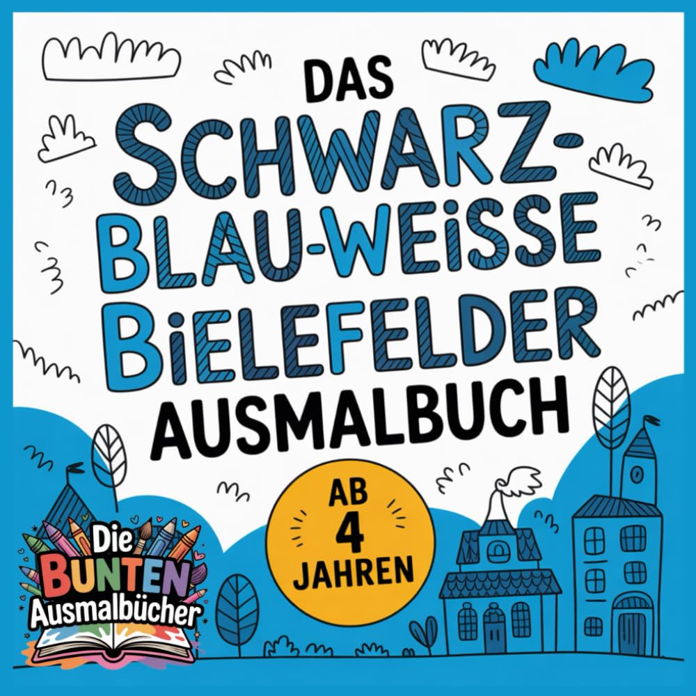 Das schwarz-blau-weisse Bielefelder Ausmalbuch (Die bunten Ausmalbücher)