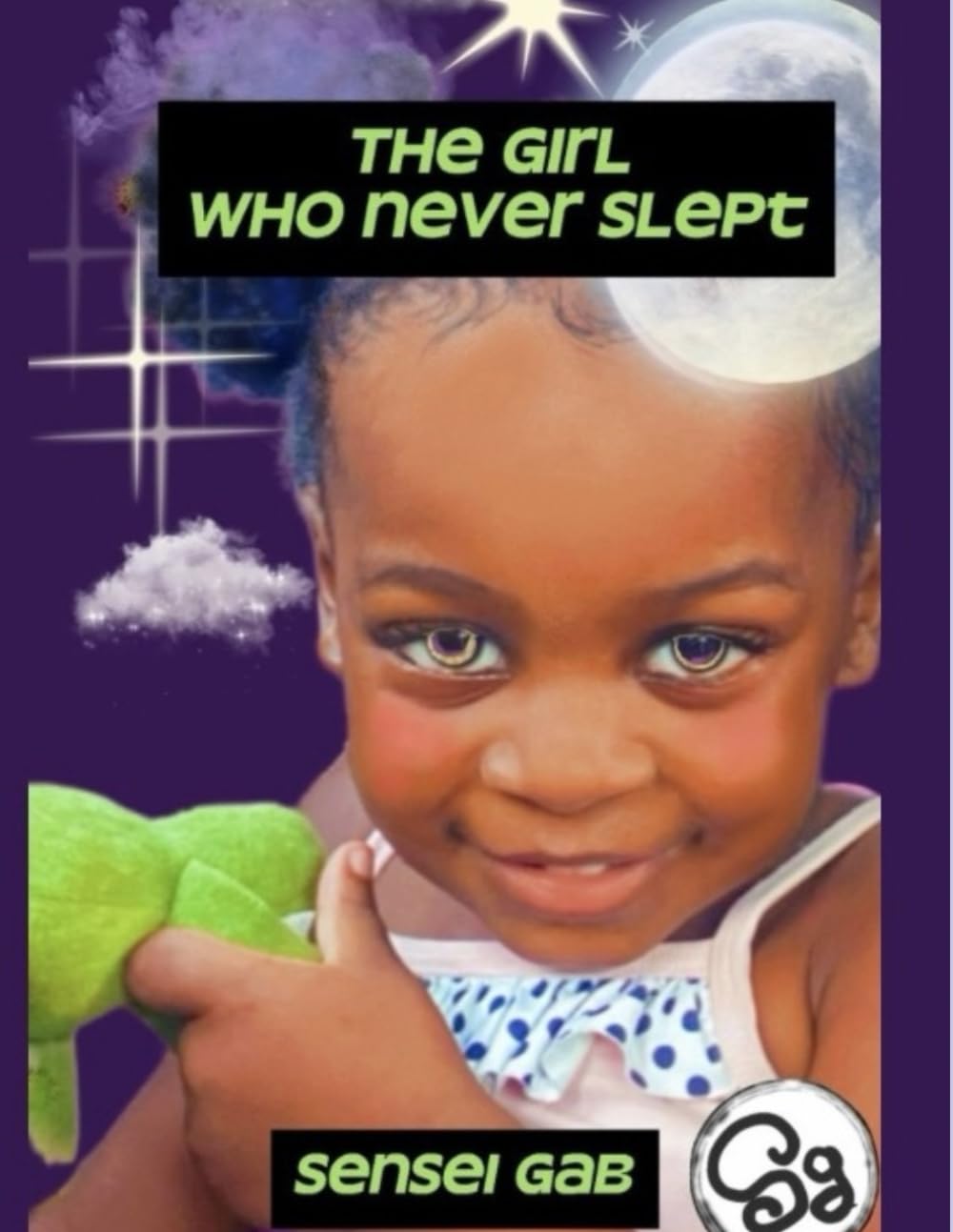 The Girl Who Never Slept: Written & Illustrated by Teacher Coco