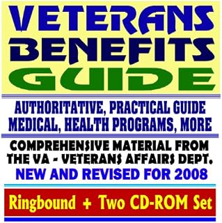 Veterans Benefits Guide - New and Revised for 2008, VA Compensation, Appeals, Disability, Medical Care, Insurance Programs, GI Bill, Home Loan Guaranty (Ringbound plus Two CD-ROM Set)