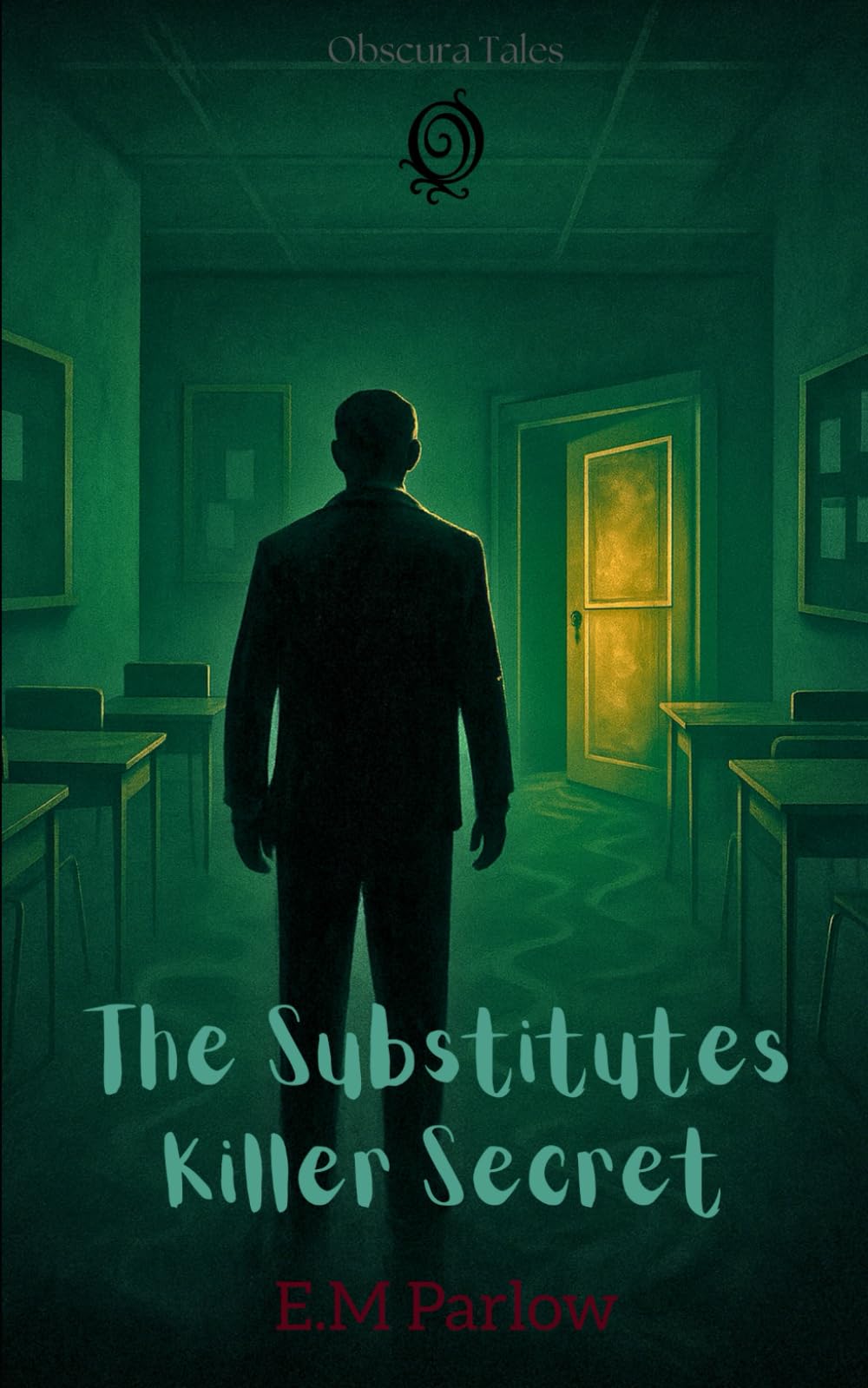 The Substitutes Killer Secret (Obscura Tales)