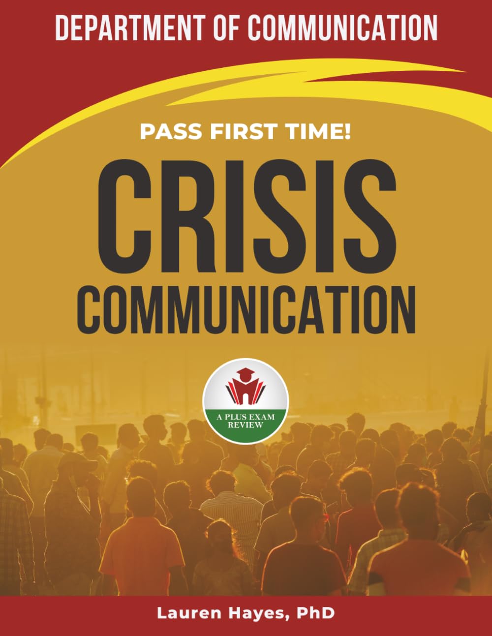 CRISIS COMMUNICATION EXAM PREP