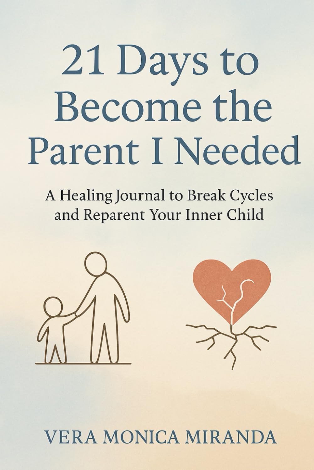 21 Days to Become the Parent I Needed