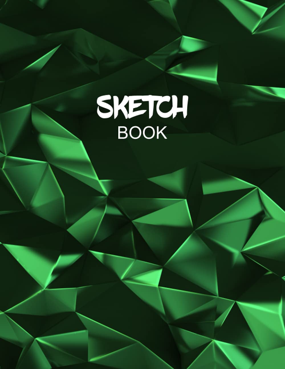 Green Sketchbook: Blank Sketchbook with Green Cover for Drawing, Doodling, Writing, Painting or Sketching - 120 Blank Unlined Pages, Large 8.5 x 11 inches