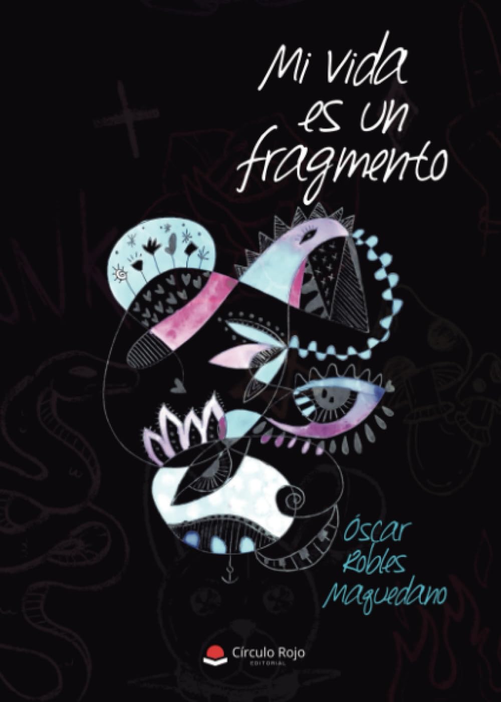 MI VIDA ES UN FRAGMENTO