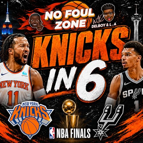 Knicks in 6 | No Foul Zone