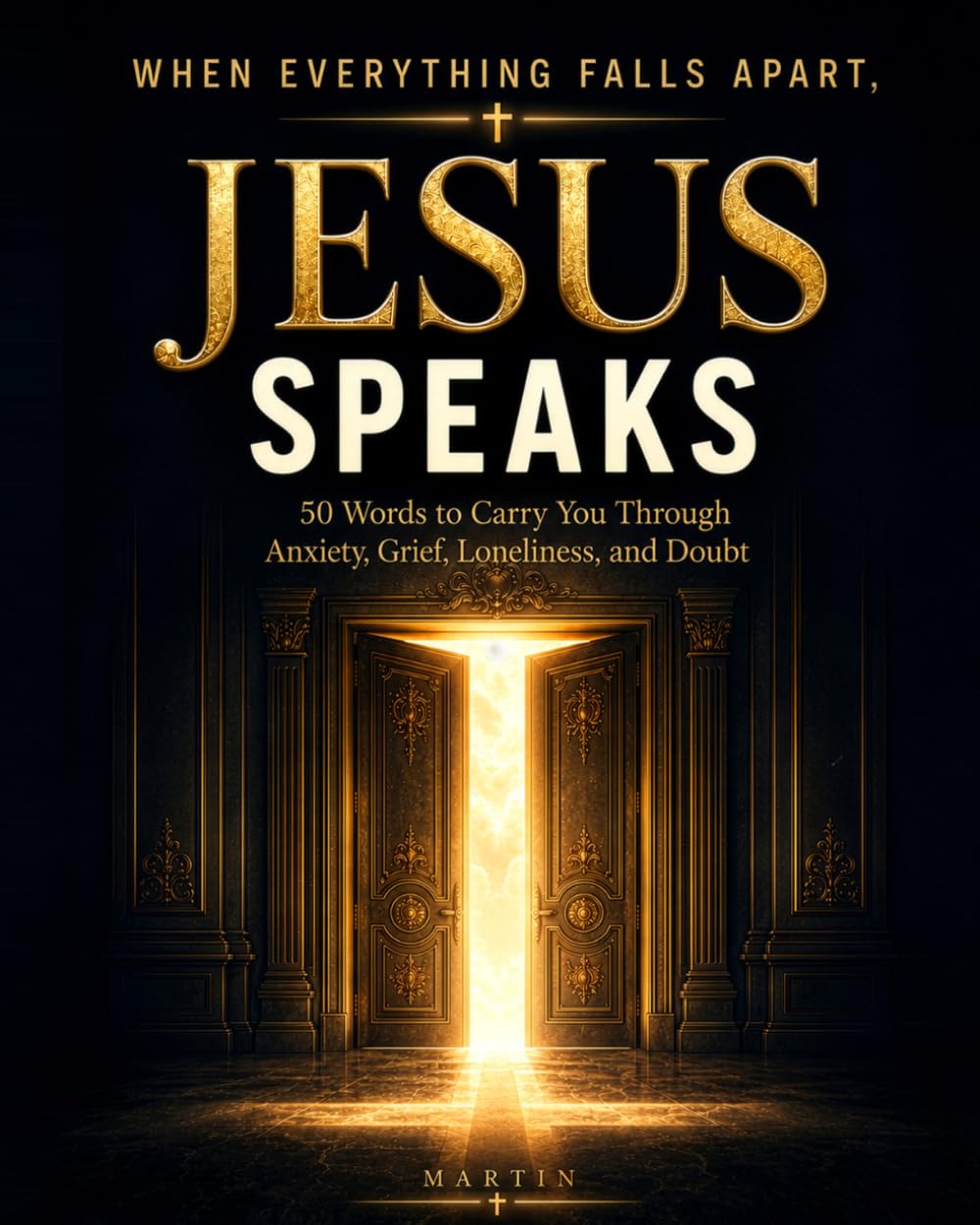 When Everything Falls Apart, Jesus Speaks: 50 Words to Carry You Through Anxiety, Grief, Loneliness, and Doubt