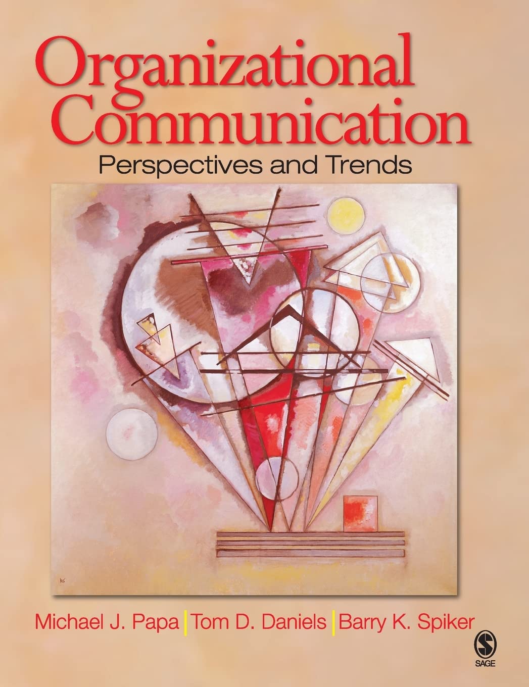 Michael J. PapaOrganizational Communication: Perspectives and Trends