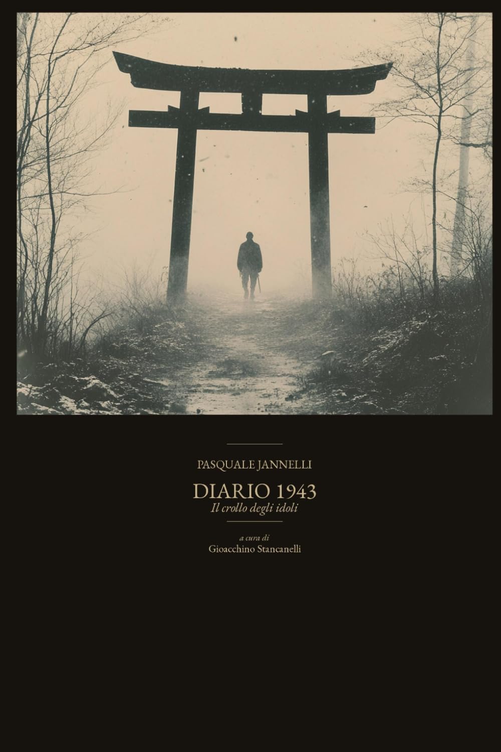 DIARIO 1943: IL CROLLO DEGLI IDOLI