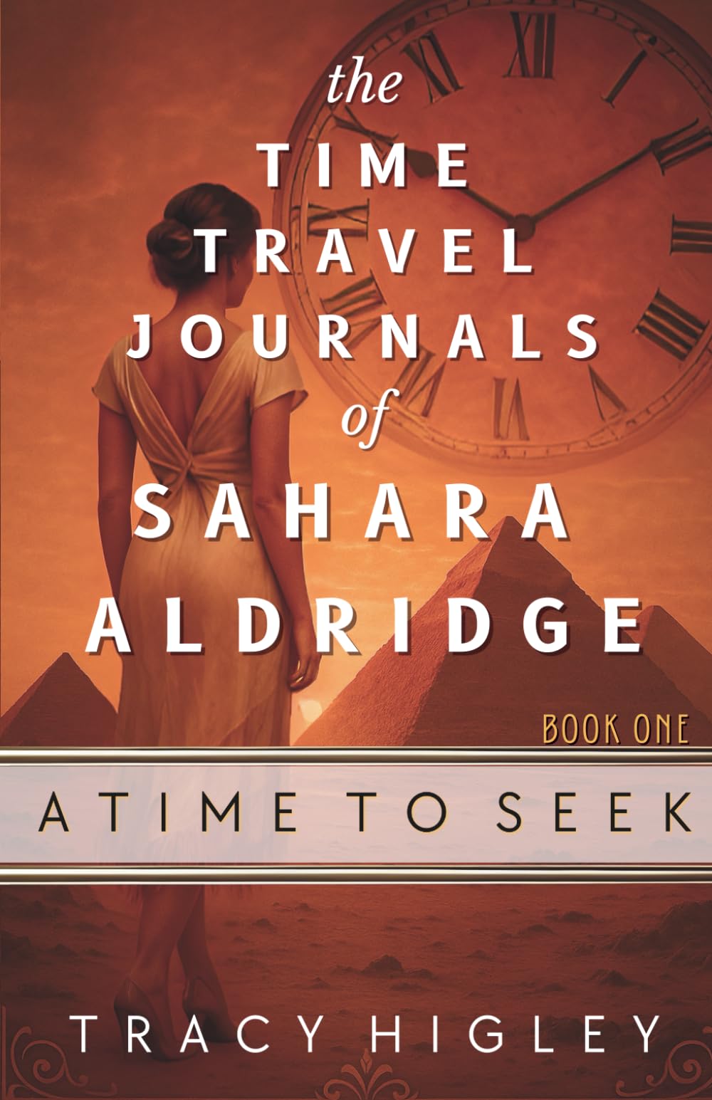 A Time to Seek (The Time Travel Journals of Sahara Aldridge)