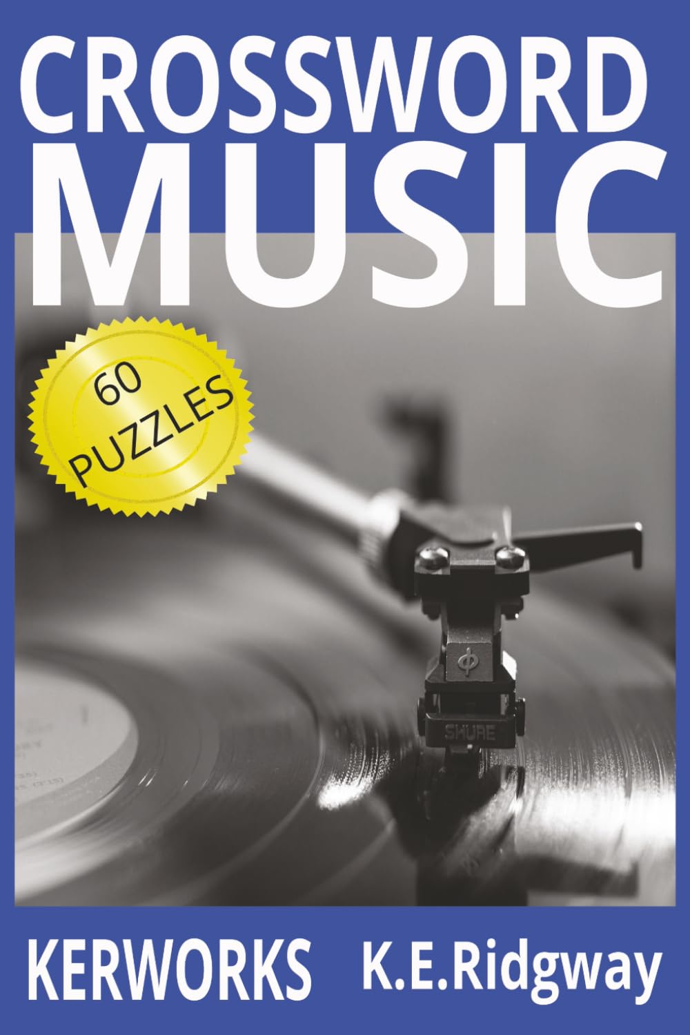 MUSIC: Test Your Tune Knowledge with 60 Musical Crosswords A Melodic Mix of Puzzles for Music Lovers Crosswords for Rockers, Rappers, and Rhythm Fans ... Musical fun. (Word Search Puzzle Collection)