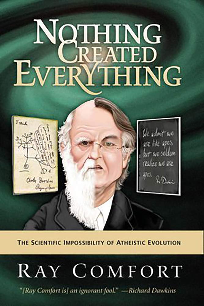 Buy Nothing Created Everything: The Scientific Impossibility of Atheistic Evolution — BookShops.in